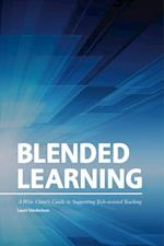Blended Learning: A Wise Giver's Guide to Supporting Tech-assisted Teaching
