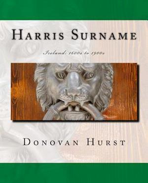 Harris Surname: Ireland: 1600s to 1900s