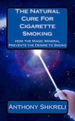 The Natural Cure for Cigarette Smoking