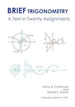 Brief Trigonometry a Text in Twenty Assignments