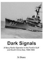 Dark Signals