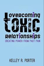 Overcoming Toxic Relationships
