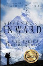 Adventure Inward: A Risk Taker's Book of Quotes 