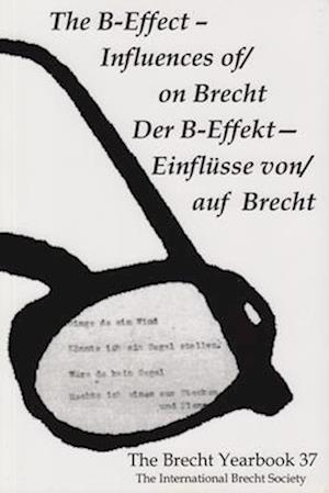 The Brecht Yearbook / Das Brecht-Jahrbuch 37