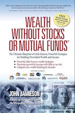 Wealth Without Stocks or Mutual Funds