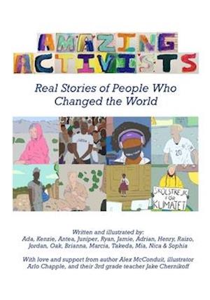 Amazing Activists : Real Stories of People Who Changed the World