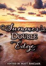 Summer's Double Edge