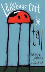 Ladybugs Can't Be Tall