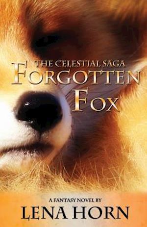 Forgotten Fox (Book 1 of the Celestial Saga)
