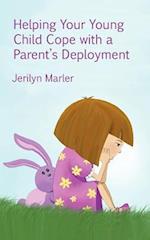 Helping Your Young Child Cope with a Parent's Deployment