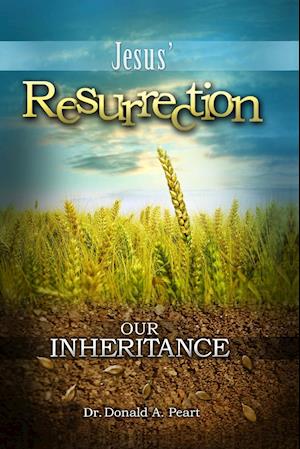 Jesus' Resurrection, Our Inheritance