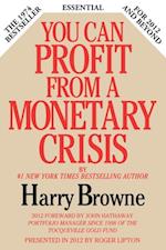 You Can Profit From A Monetary Crisis
