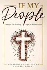 If My People: : Prayers for Healing, Hope, and Restoration 
