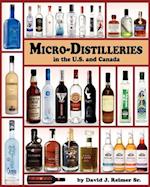 Micro-Distilleries in the U.S. and Canada, 2nd Edition