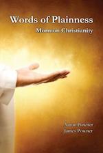 Words of Plainness: Mormon Christianity 