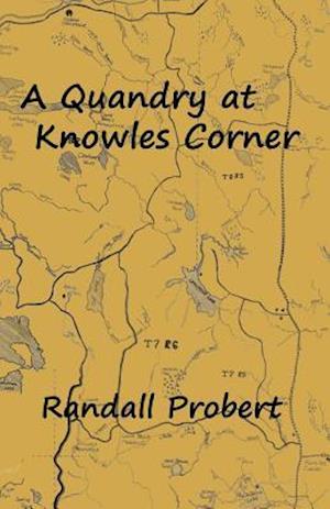 A Quandry at Knowles Corner