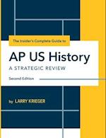 The Insider's Complete Guide to AP US History