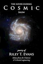 The Never Ending Cosmic Show