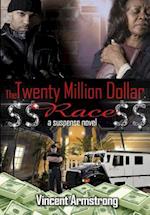 $$ the Twenty Million Dollar Race $$