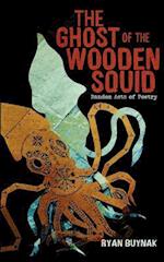 The Ghost of the Wooden Squid