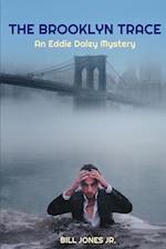 The Brooklyn Trace: An Eddie Daley Mystery 