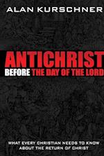 Antichrist Before the Day of the Lord