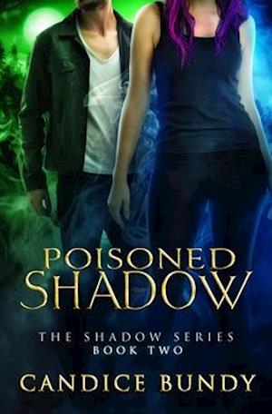 Poisoned Shadow: The Shadow Series