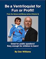 Be A Ventriloquist for Fun or Profit