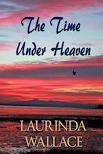The Time Under Heaven