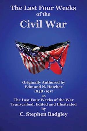 The Last Four Weeks of the Civil War