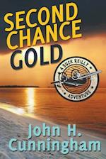 Second Chance Gold (Buck Reilly Adventure Series Book 4)