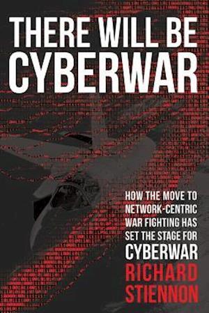 There Will Be Cyberwar