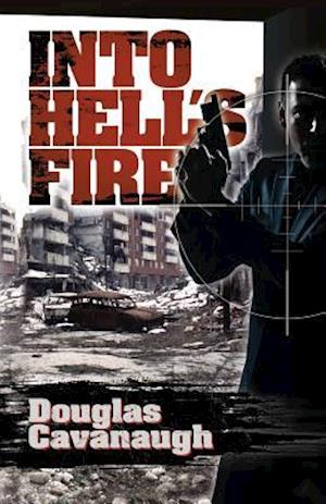 Into Hell's Fire: A Deadly Game Played In The World's Most Dangeous City - Sarajevo