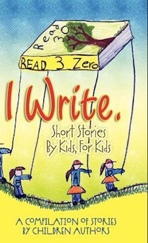 I Write Short Stories by Kids for Kids Vol. 3