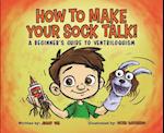 How to Make Your Sock Talk