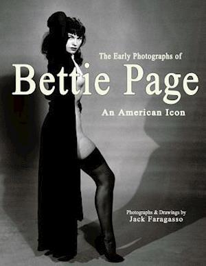 The Early Photographs of Bettie Page: An American Icon