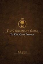 The Gentleman's Guide to the Nasty Divorce 