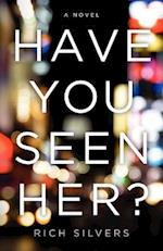 Have You Seen Her?