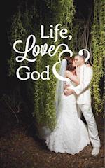 Life, Love & God : LLG:  Poetry Collection Volume 1