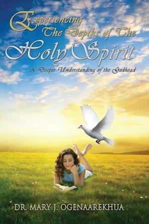 Experiencing the Depths of the Holy Spirit