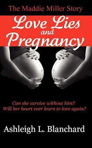 Love Lies and Pregnancy