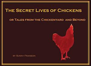 Secret Lives of Chickens