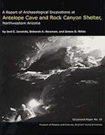 A Report of Archaeological Excavations at Antelope Cave and Rock Canyon Shelter, Northwestern Arizona Op #19