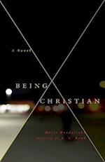 Being Christian -A Novel