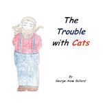 The Trouble with Cats