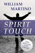 Spirit Touch: The Masteries In Meditation 