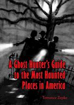 Ghost Hunter's Guide to the Most Haunted Places in America