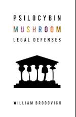 Psilocybin Mushroom Legal Defenses