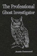 The Professional Ghost Investigator