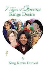 7 Types of Queens, Kings Desire